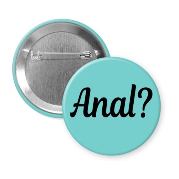 Blue pinback button with the text 'Anal?' printed in black.