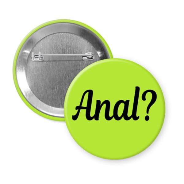 Green pinback button with the text 'Anal?' printed in black.
