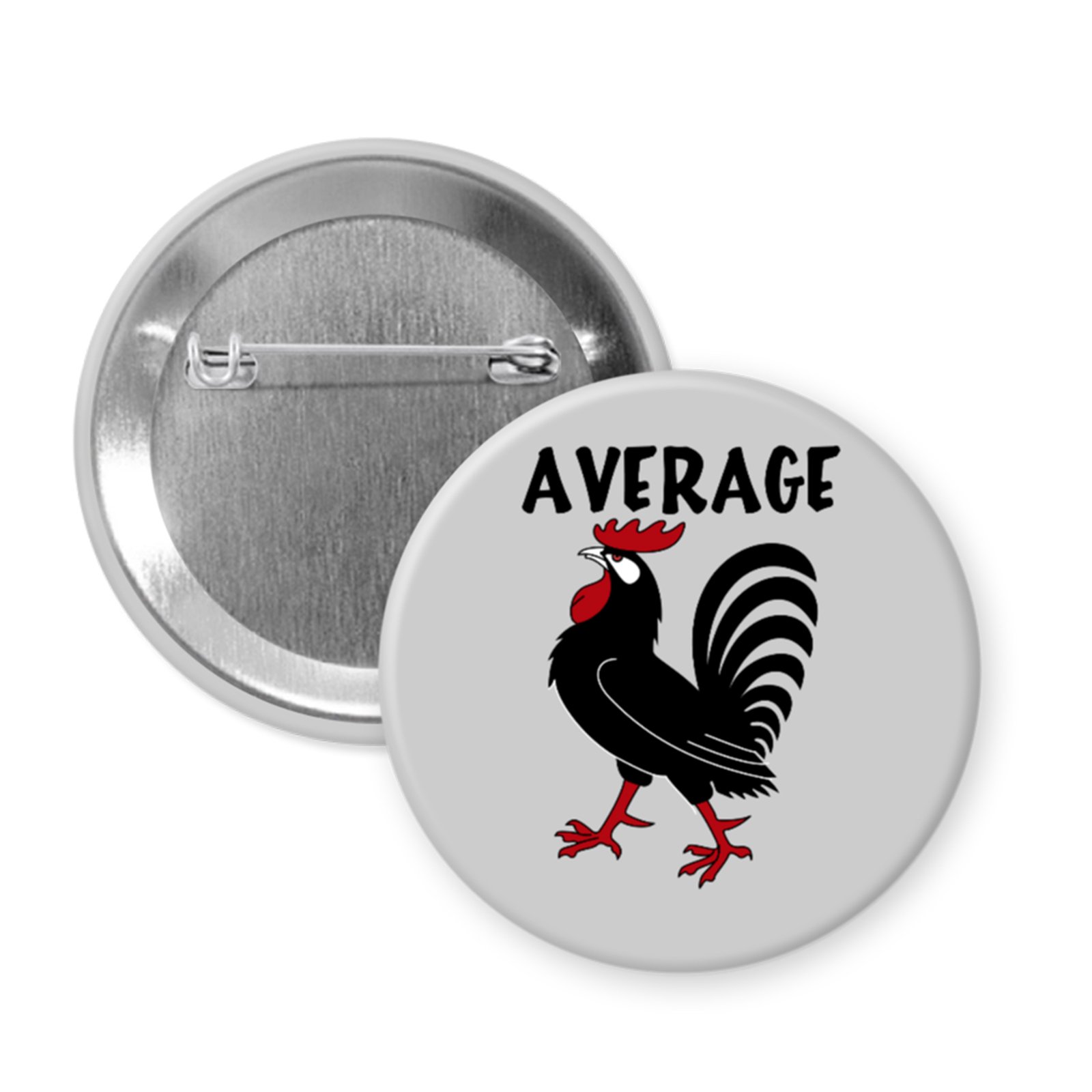 “Average” – Grey Button or Magnet Featuring a Rooster for Subtle NSFW Humor