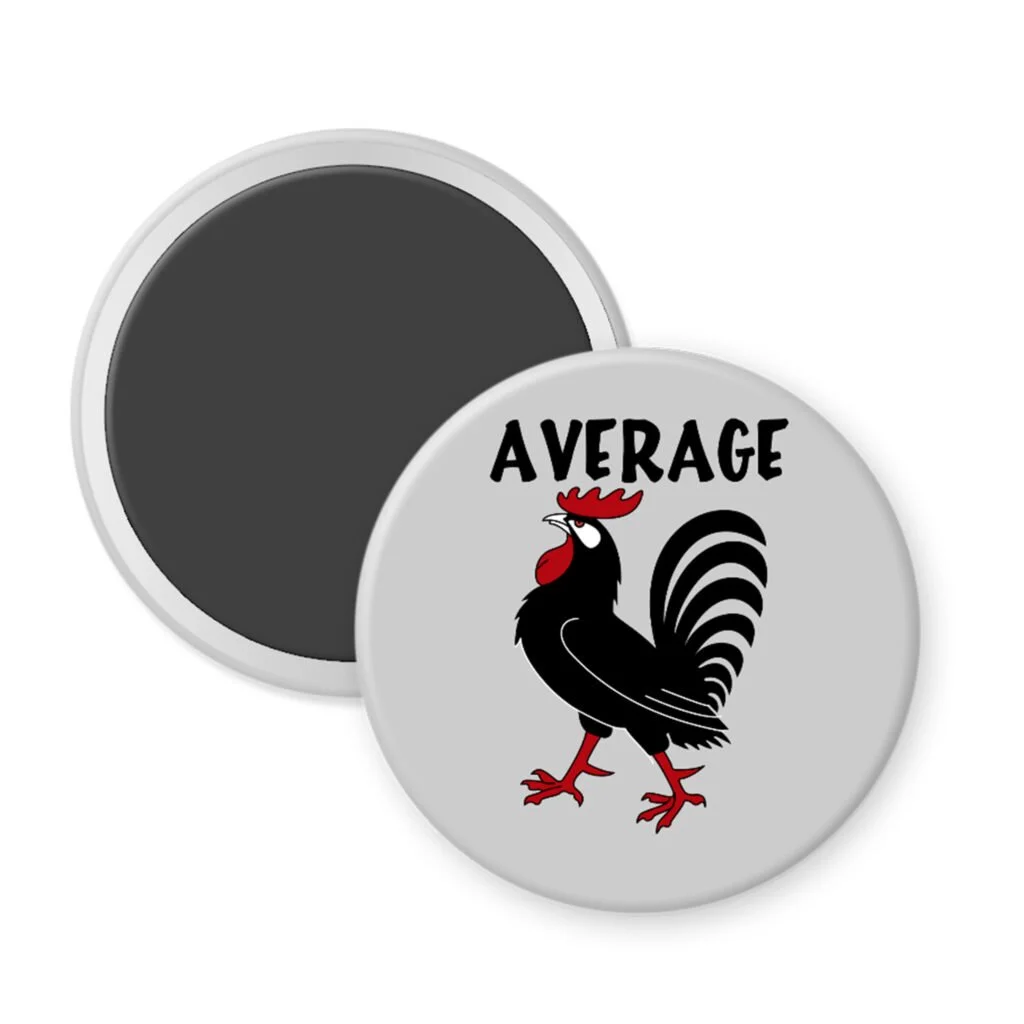 Magnet with a rooster illustration and 'AVERAGE' text on a white background