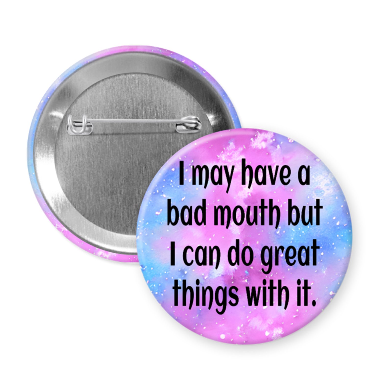 “I May Have a Bad Mouth…” – Button/Magnet for Sex-Positive Oral Enthusiasts
