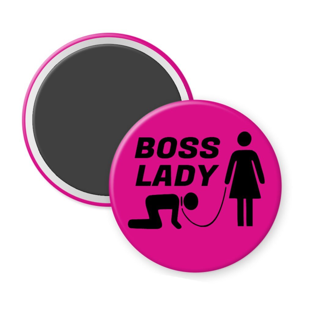 Fuchsia pink magnet with a graphic of a collared and leashed man on hands and knees, a woman figure holding the leash with the text 'BOSS LADY' printed in black.