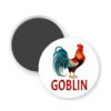 Magnet with a colorful rooster illustration and 'Goblin' text on a white background