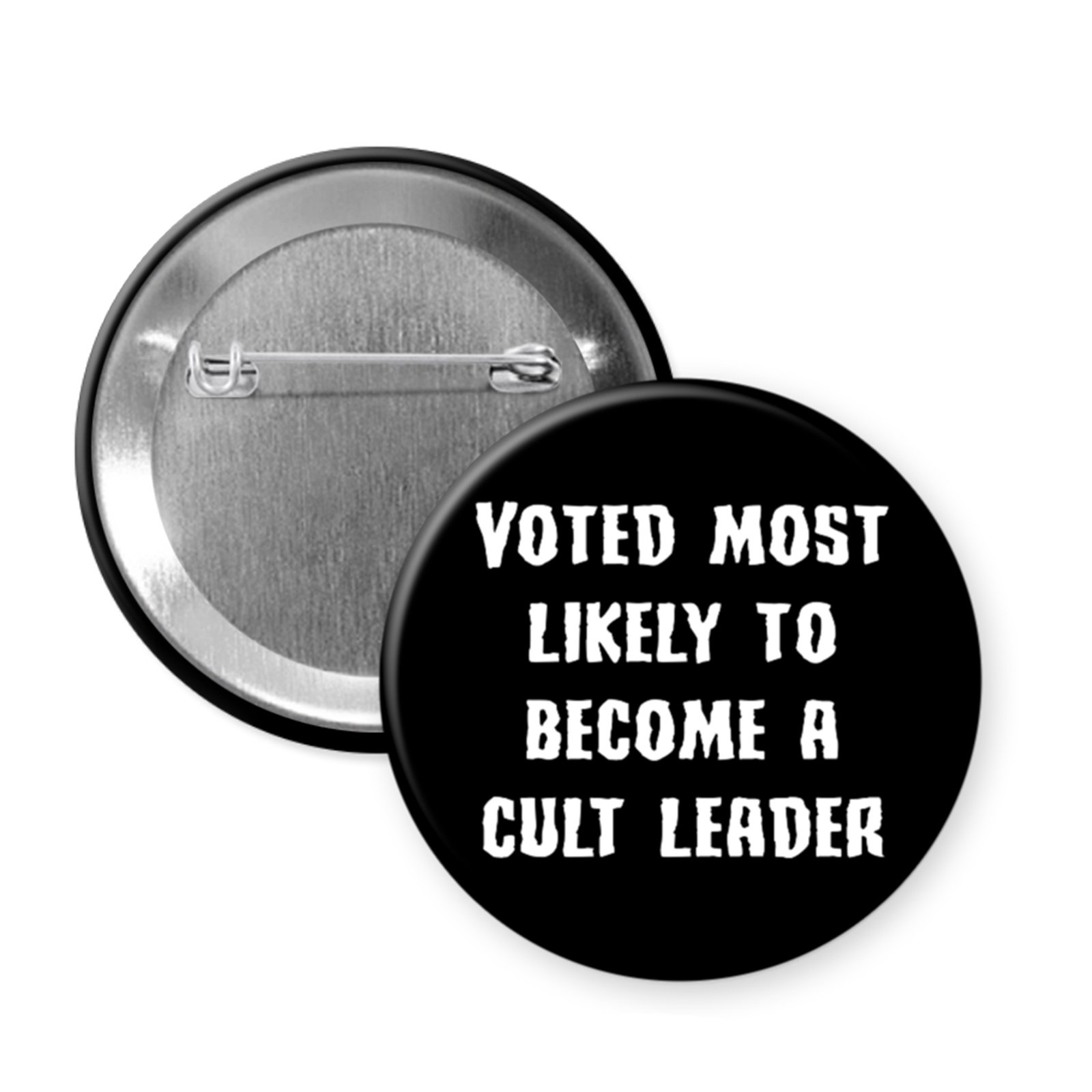 “Voted Most Likely to Become a Cult Leader” – Button or Magnet for Aspiring Cult Icons