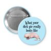 Dick pic parody button badge with a naked mole-rat and text on a light blue background
