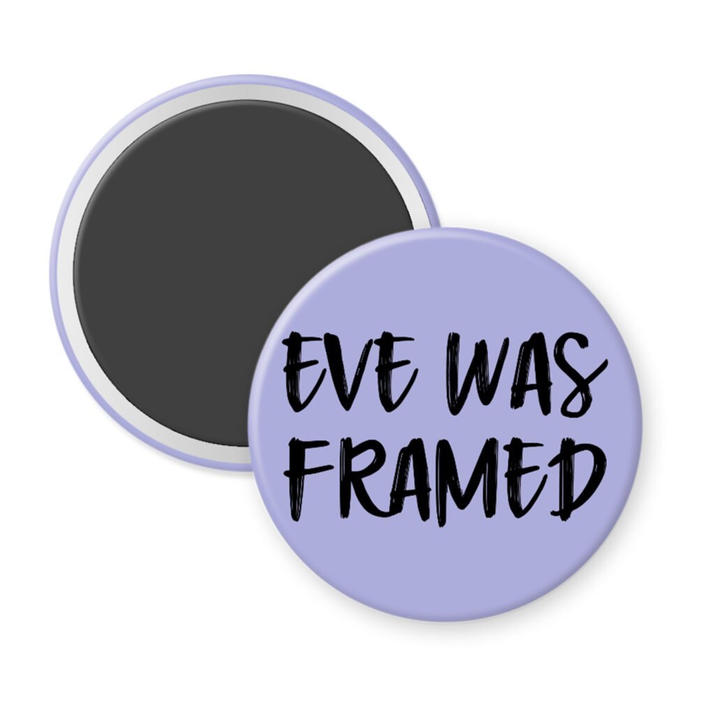 Purple magnet with the text 'Eve was framed' printed in black.