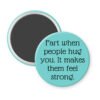 Blue magnet with the text 'Fart when people hug you. It makes them feel strong.' printed in black.
