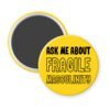 Yellow magnet with the text 'Ask me about fragile masculinity' printed in black.