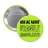 Green pinback button with the text 'Ask me about fragile masculinity' printed in black.