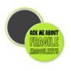 Green magnet with the text 'Ask me about fragile masculinity' printed in black.