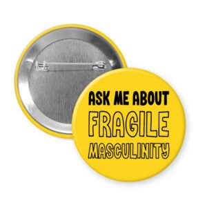 Yellow button with text 'Ask me about Fragile Masculinity' on a white background