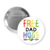 Free Dad hugs rainbow pride LGBTQA ally support pinback button.
