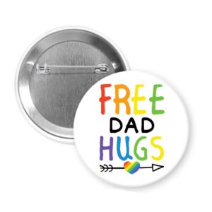 Free Dad hugs rainbow pride LGBTQA ally support pinback button.
