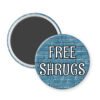 Magnet with 'FREE SHRUGS' text on a blue brick pattern