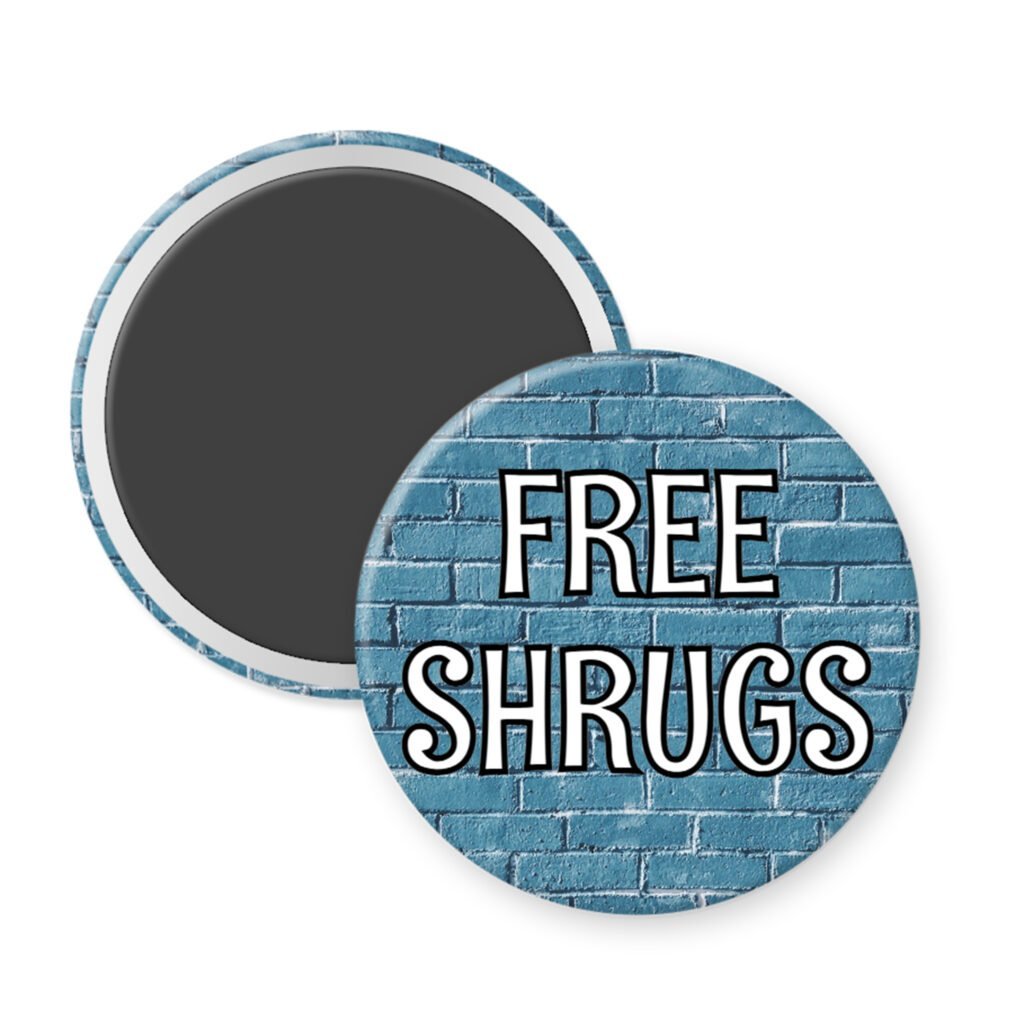 Magnet with 'FREE SHRUGS' text on a blue brick pattern