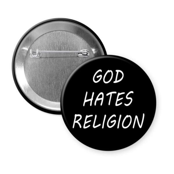 Button badge with 'GOD HATES RELIGION' text on a black background