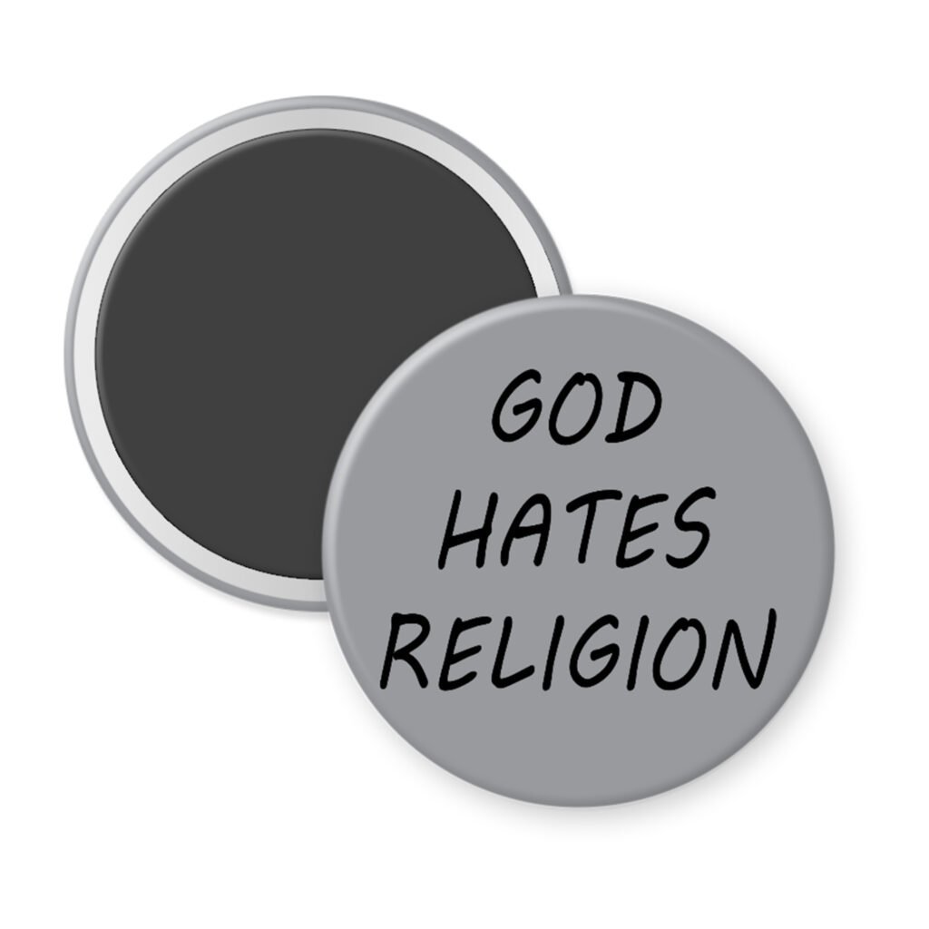 Grey magnet with the text 'God hates religion' printed in black.