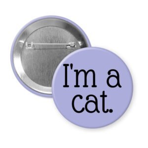 Purple pinback button with the text 'I'm a cat.' printed in black.