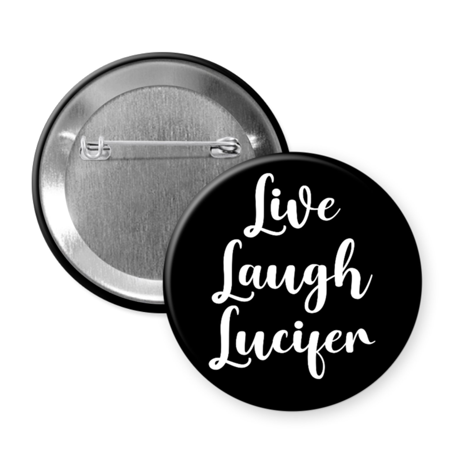 “Live Laugh Lucifer” – Funny Satanic Faux-Inspirational Button or Magnet