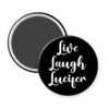 Live Laugh Lucifer parody magnet.