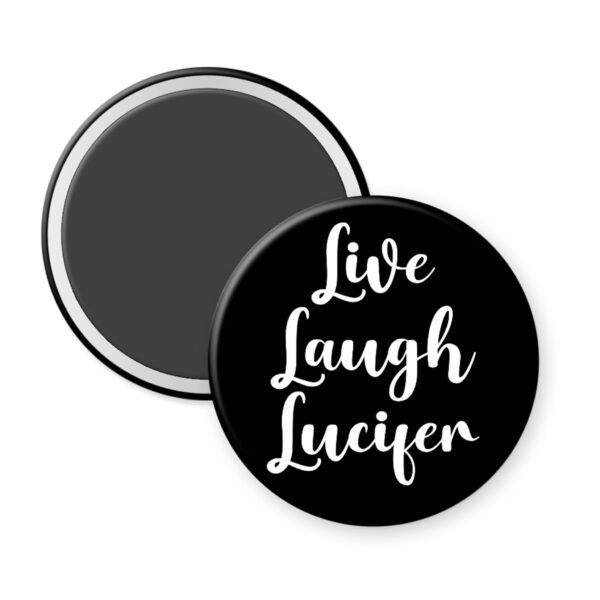 Live Laugh Lucifer parody magnet.