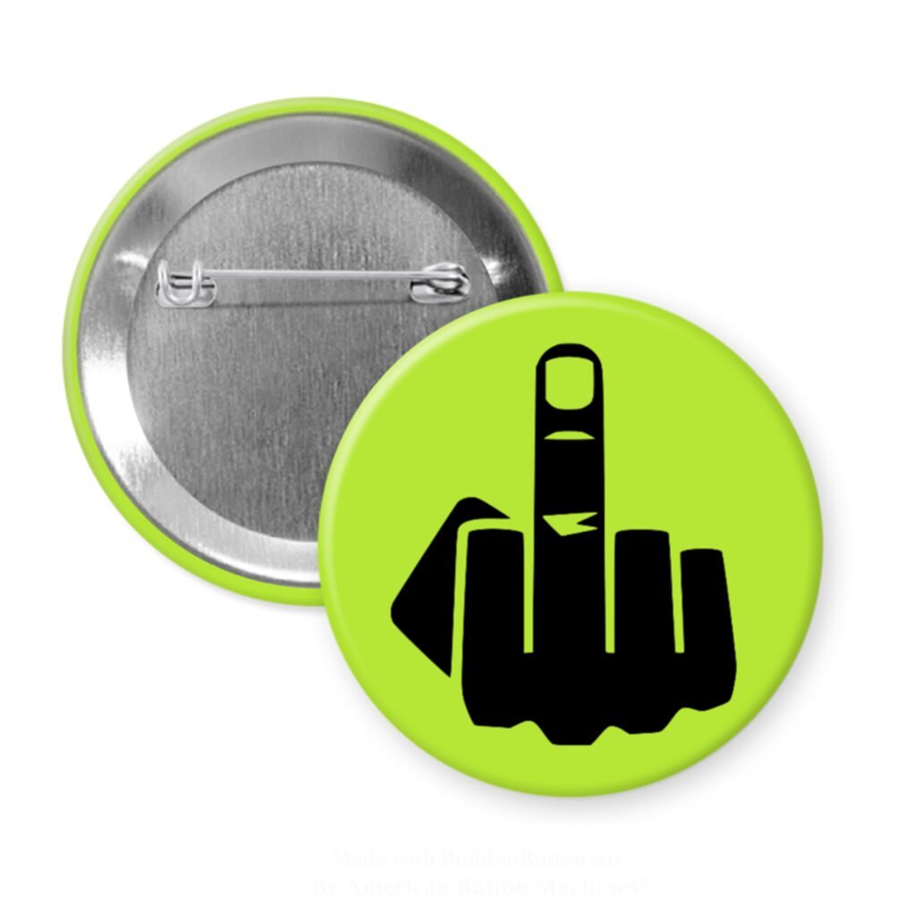 Green pinback button with silhouette of middle finger printed in black.