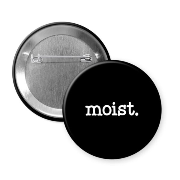 Black button with 'moist.' text.