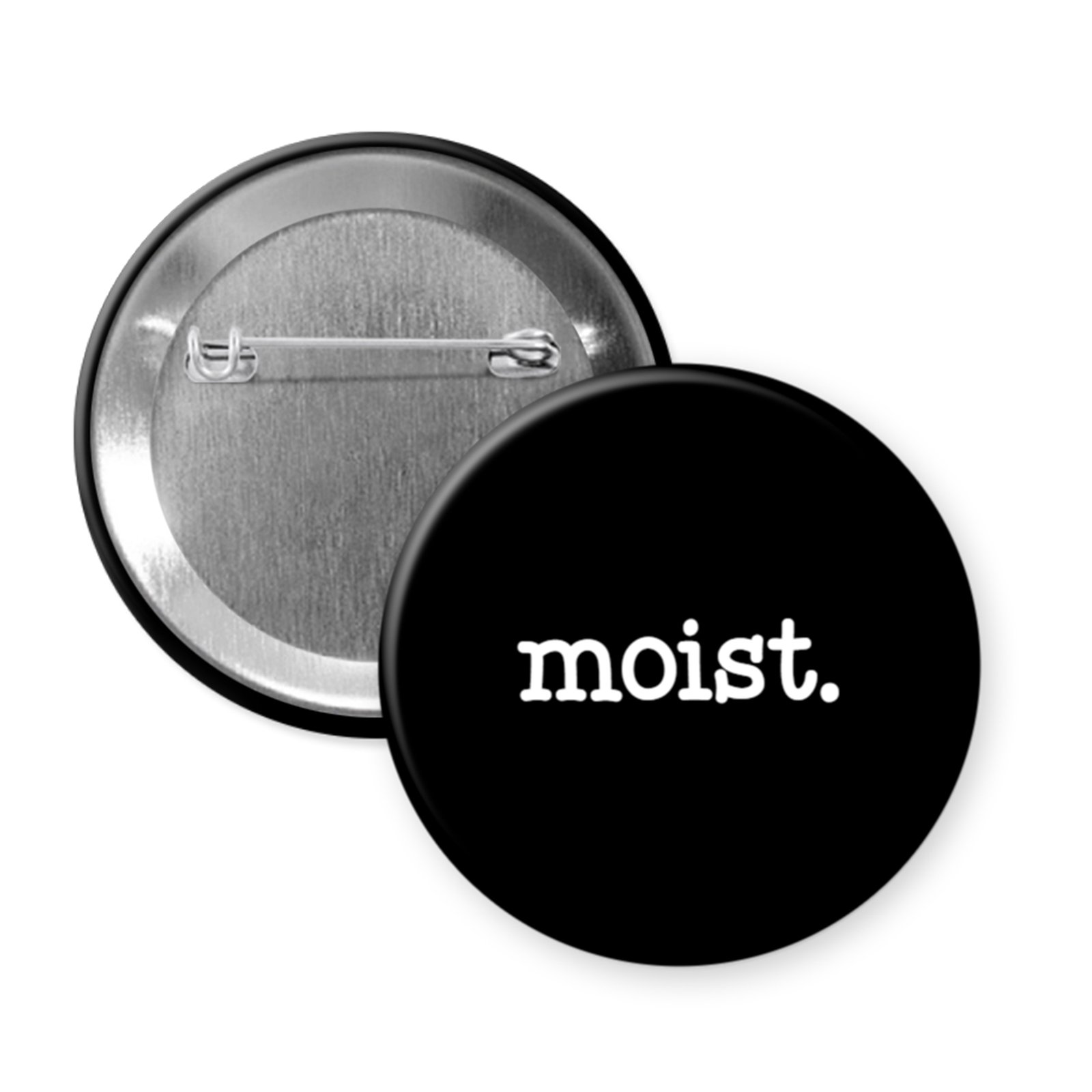 “moist.” Button or Magnet – Retro Typewriter Font, Unsettling Humor
