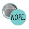 Blue button with the text 'NOPE.' printed in black.