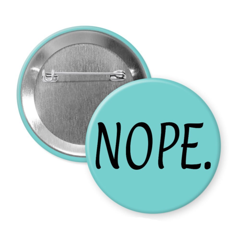 Blue button with the text 'NOPE.' printed in black.