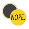 Yellow magnet with the text 'NOPE.' printed in black.