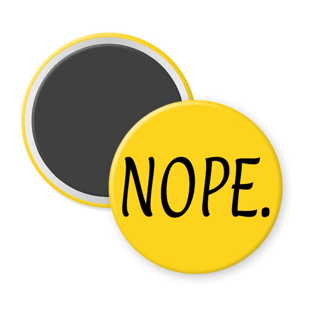 Yellow magnet with the text 'NOPE.' printed in black.