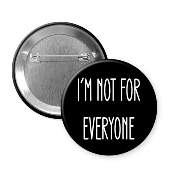 Black button that says 'I'm not for everyone'.