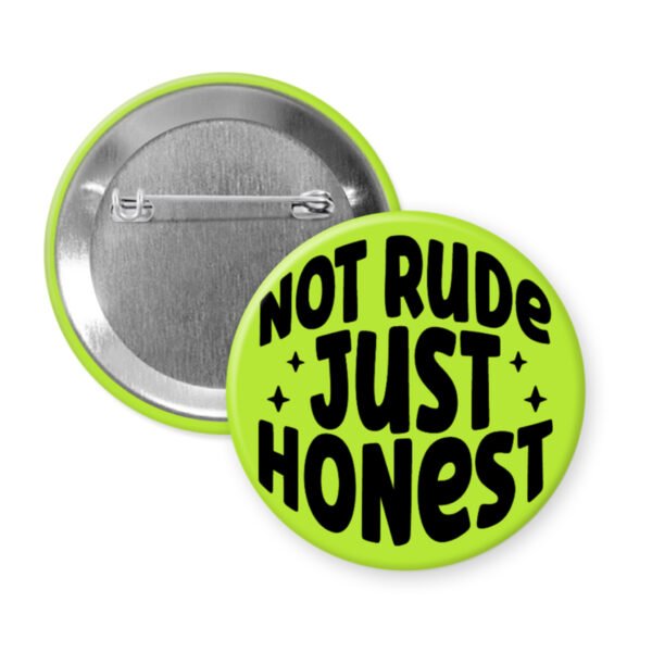 Green button that says "Not rude Just honest".
