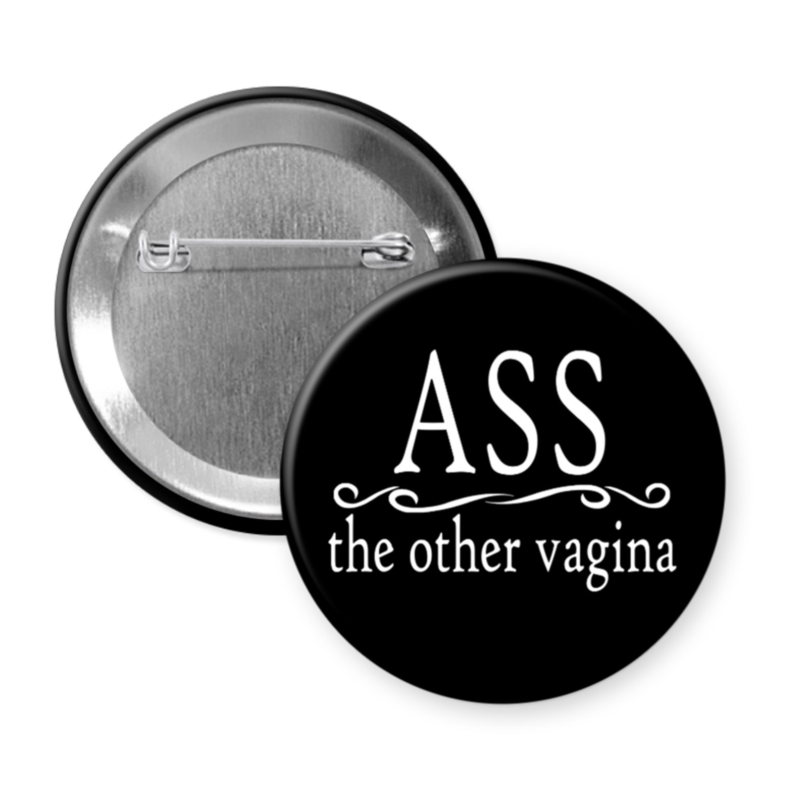 “ASS – The Other Vagina” – NSFW Button or Magnet for Sex-Positive, Butt-Loving Weirdos