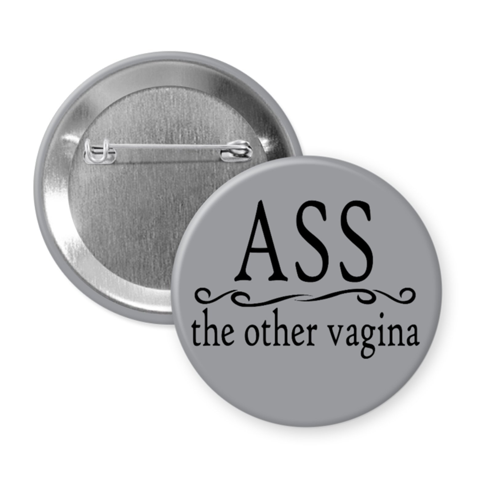 “ASS – The Other Vagina” – NSFW Button or Magnet for Sex-Positive, Butt-Loving Weirdos