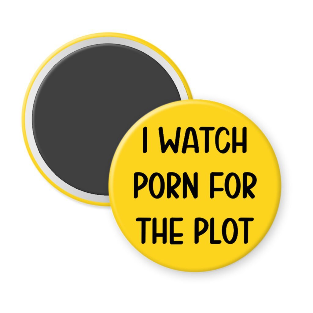 Yellow magnet with the text 'I watch porn for the plot' printed in black.