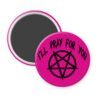 Pink magnet with image of a pentagram and the text 'I'll pray for you' printed in black.
