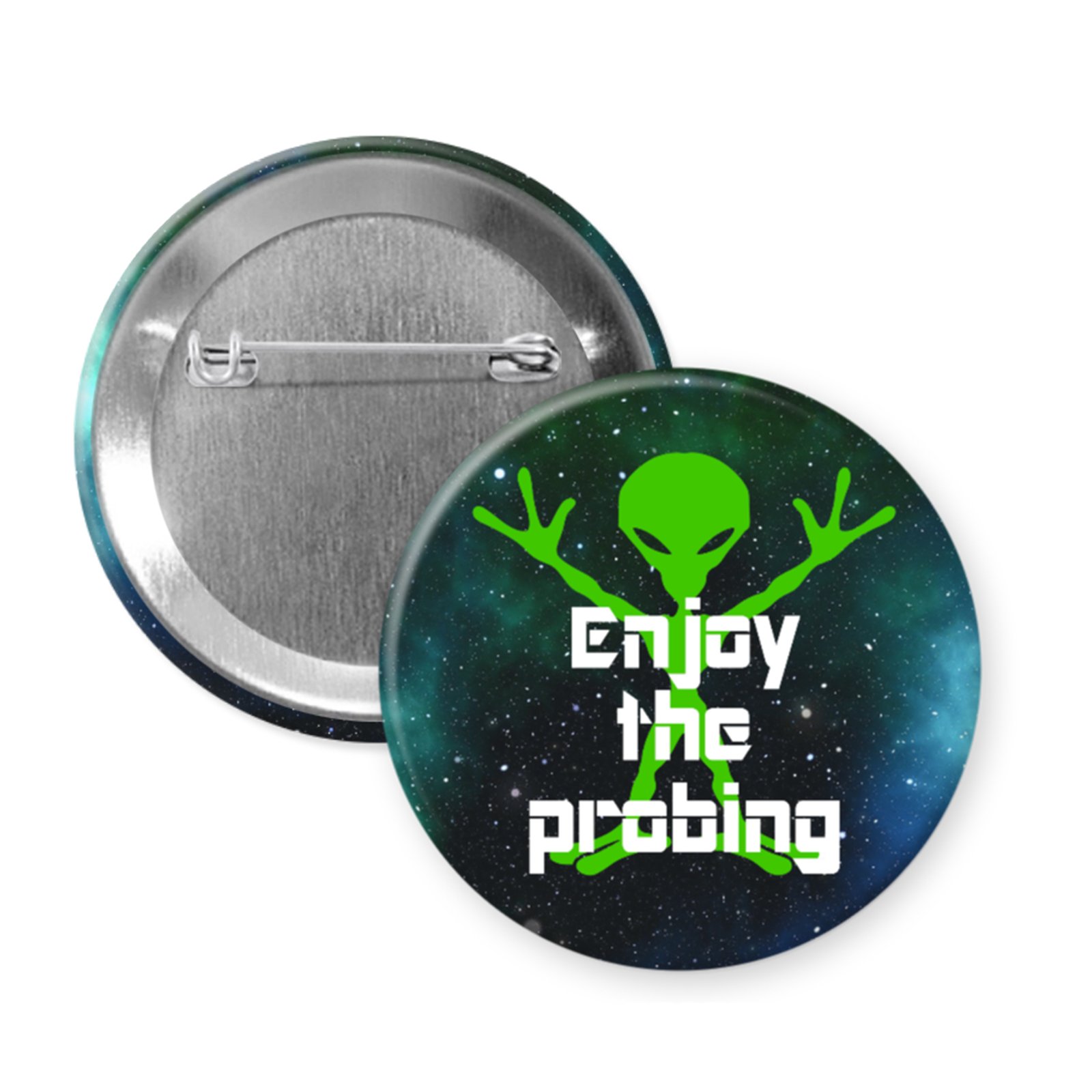 “Enjoy the Probing” – Galaxy Background Button or Magnet with Green Alien and Sci-Fi Humor