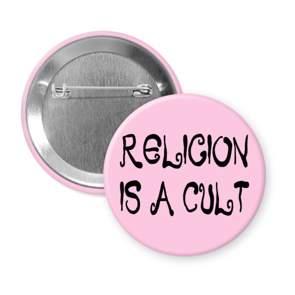 Pink pinback button with the text 'Religion is a cult' printed in black.