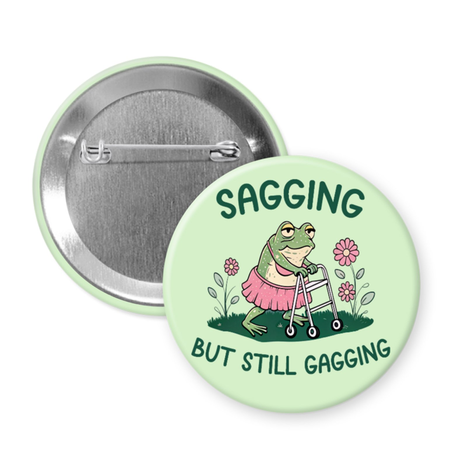 “Sagging but Still Gagging” Button or Magnet – Silly Suggestive Humor, Old Lady Frog