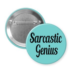 Blue pinback button with the text 'Sarcastic Genius' printed in black.