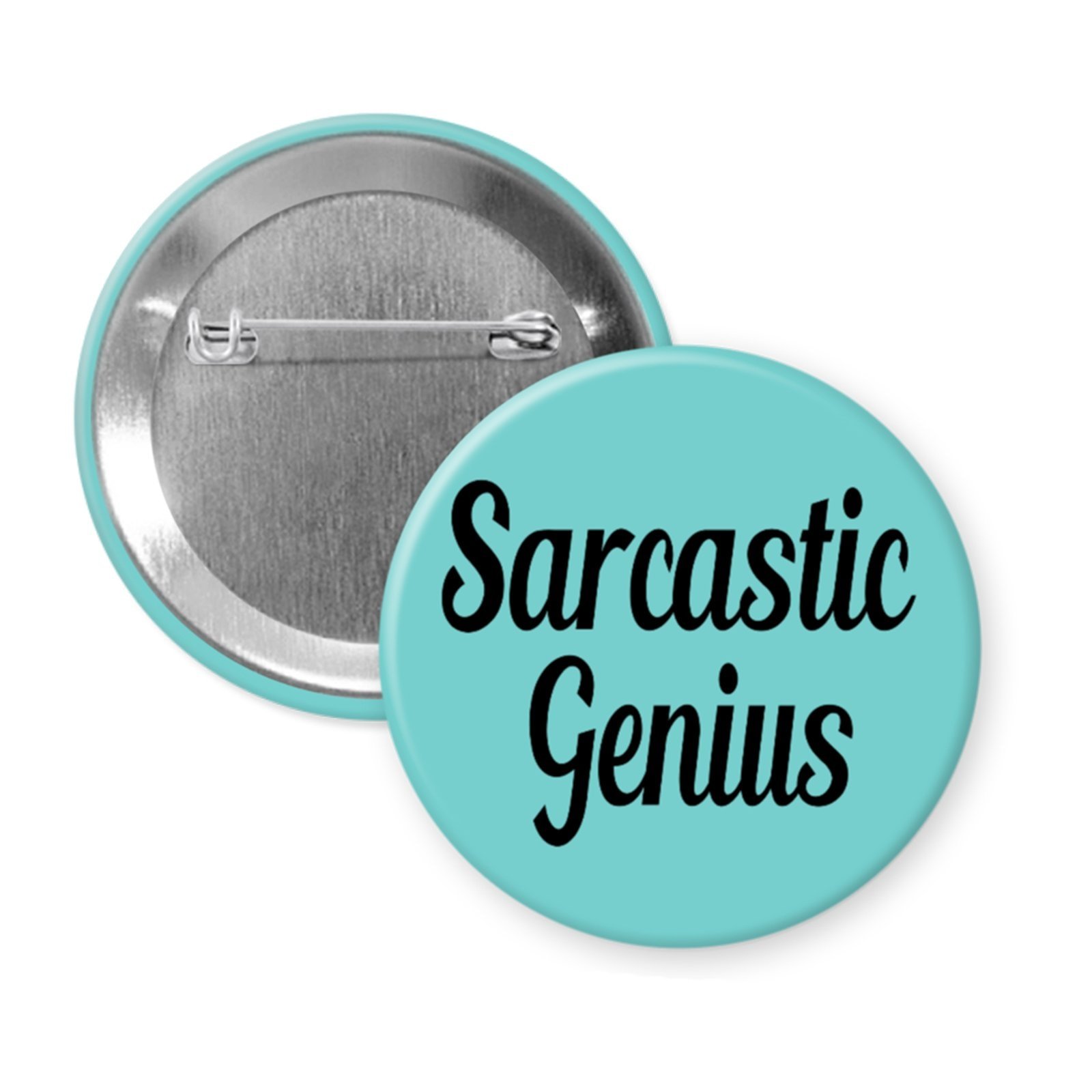 “Sarcastic Genius” Button or Magnet – Funny Smartass Statement