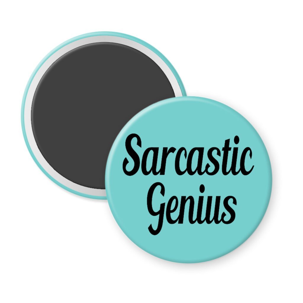 Blue magnet with the text 'Sarcastic Genius' printed in black.
