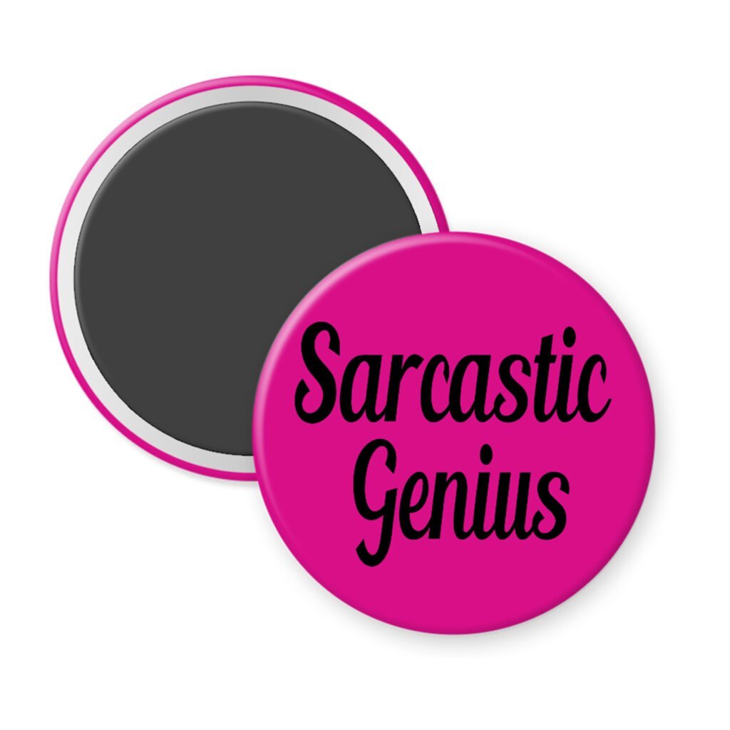 Pink magnet with the text 'Sarcastic Genius' printed in black.