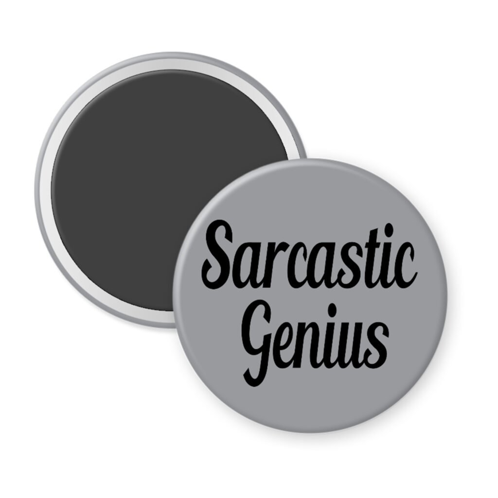 Grey magnet with the text 'Sarcastic Genius' printed in black.