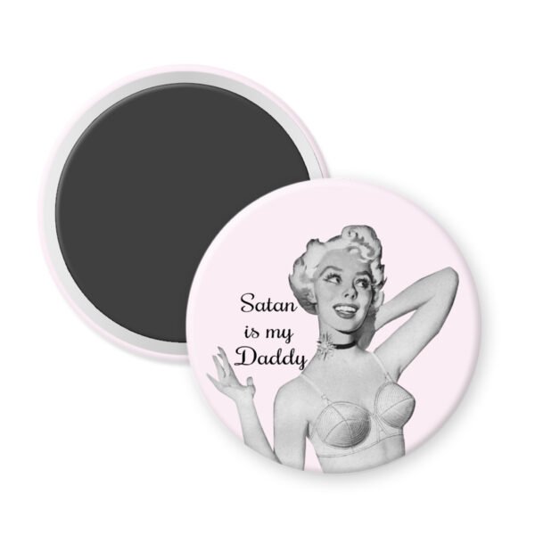 Light pink magnet with a vintage-style illustration and text 'Satan is my Daddy' on a white background.