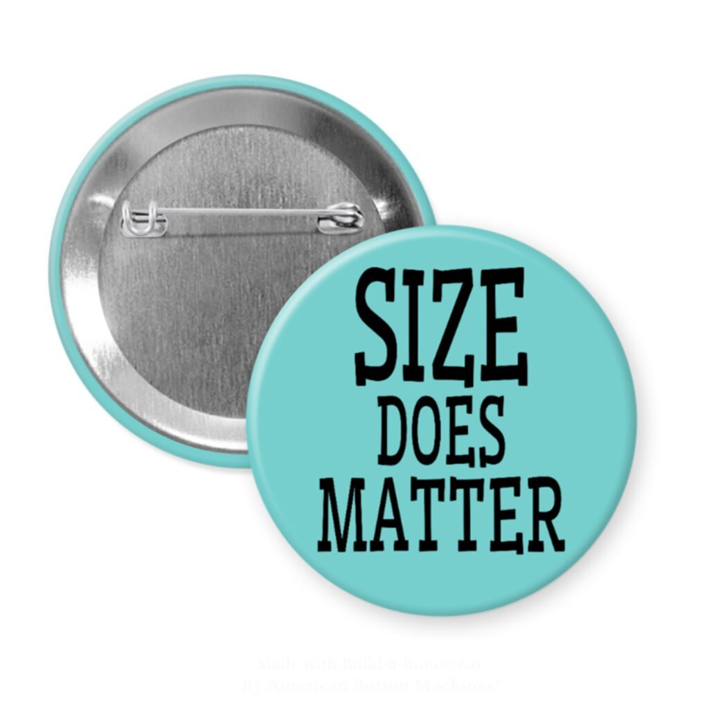 Blue pinback button with the text 'Size does matter' printed in black.