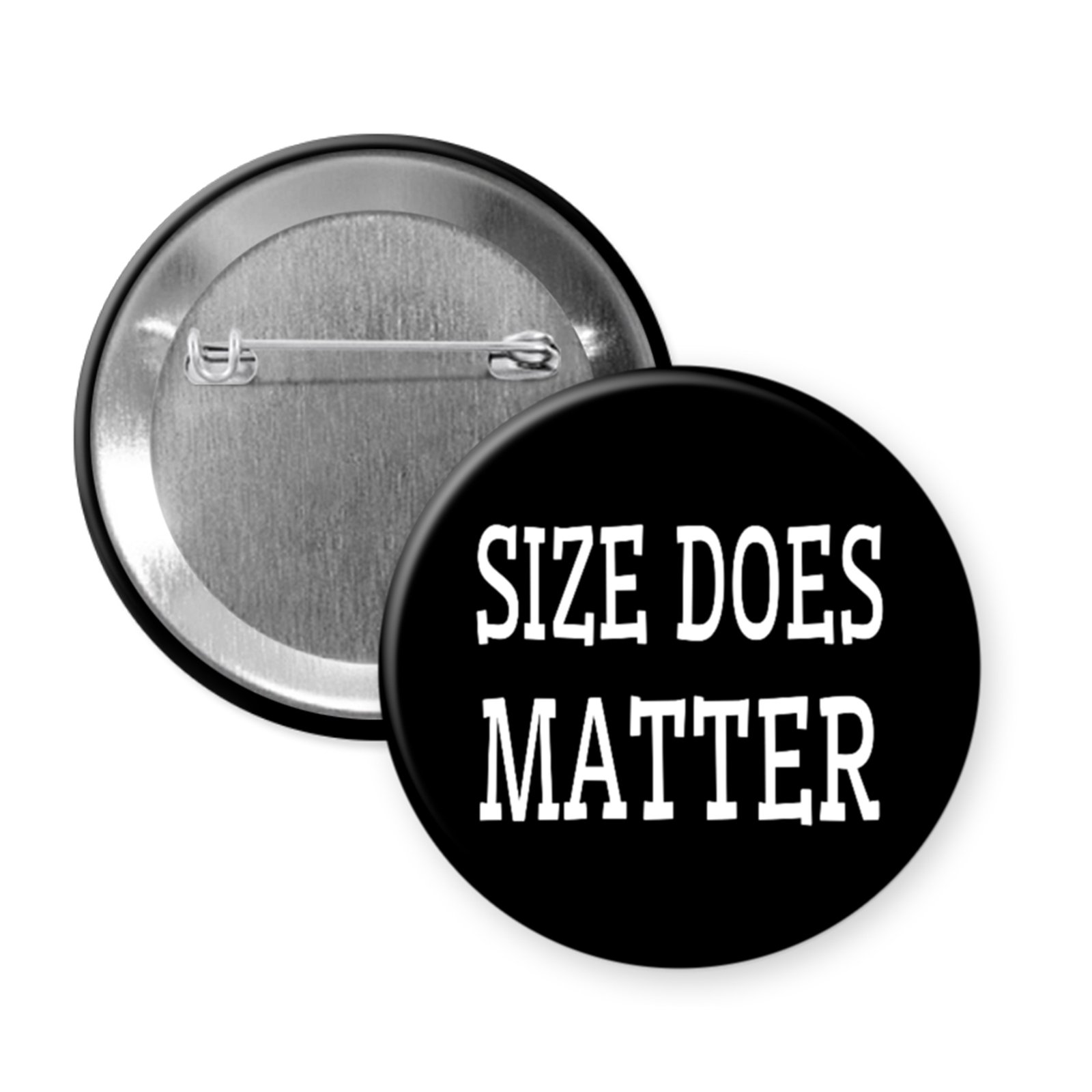 “Size Does Matter” Button or Magnet – Funny Innuendo Statement