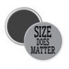 Grey magnet with the text 'Size does matter' printed in black.
